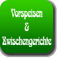 Vorspeisen und Zwischengerichte